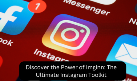 Discover the Power of Imginn: The Ultimate Instagram Toolkit