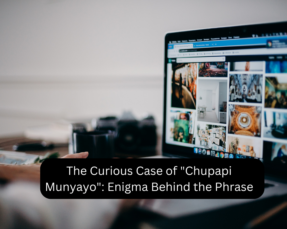 The Curious Case of "Chupapi Munyayo": Enigma Behind the Phrase