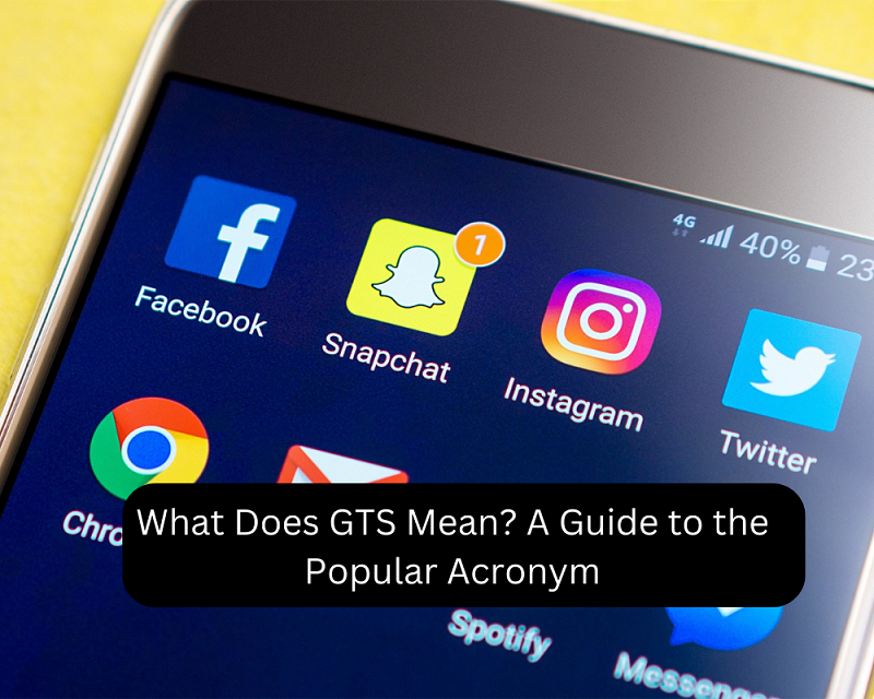 What Does GTS Mean? A Guide to the Popular Acronym