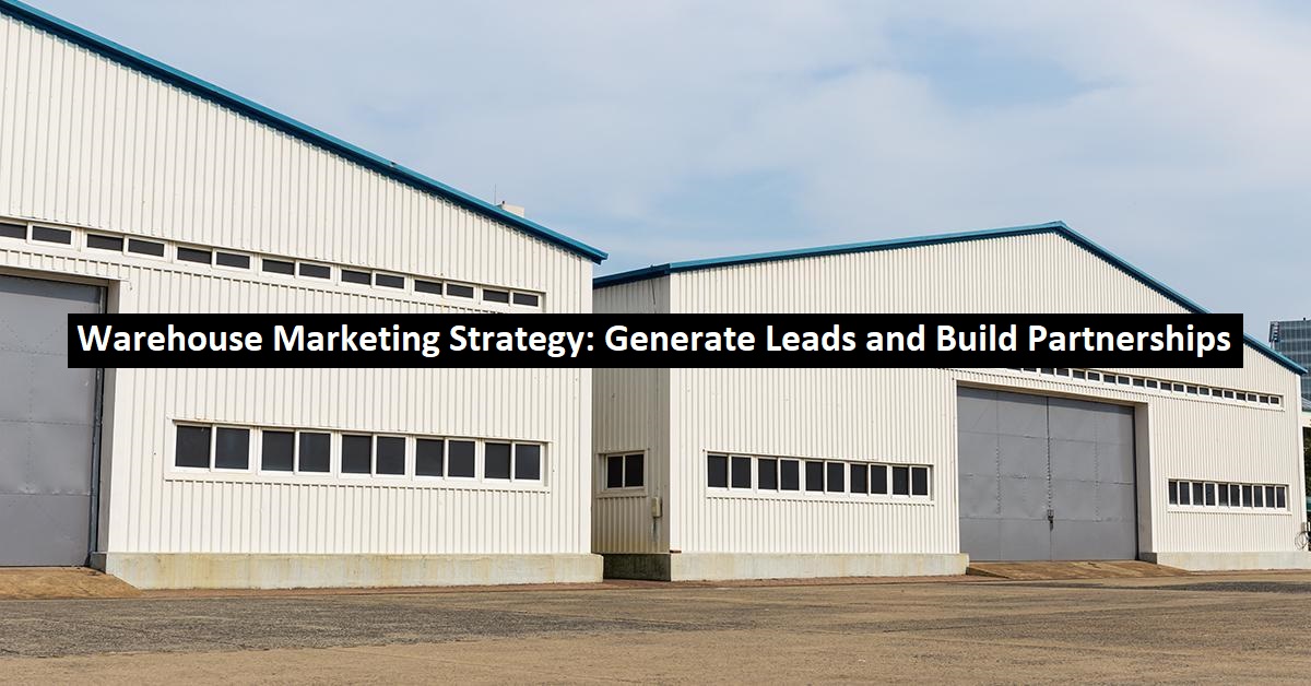 Warehouse Marketing Strategy