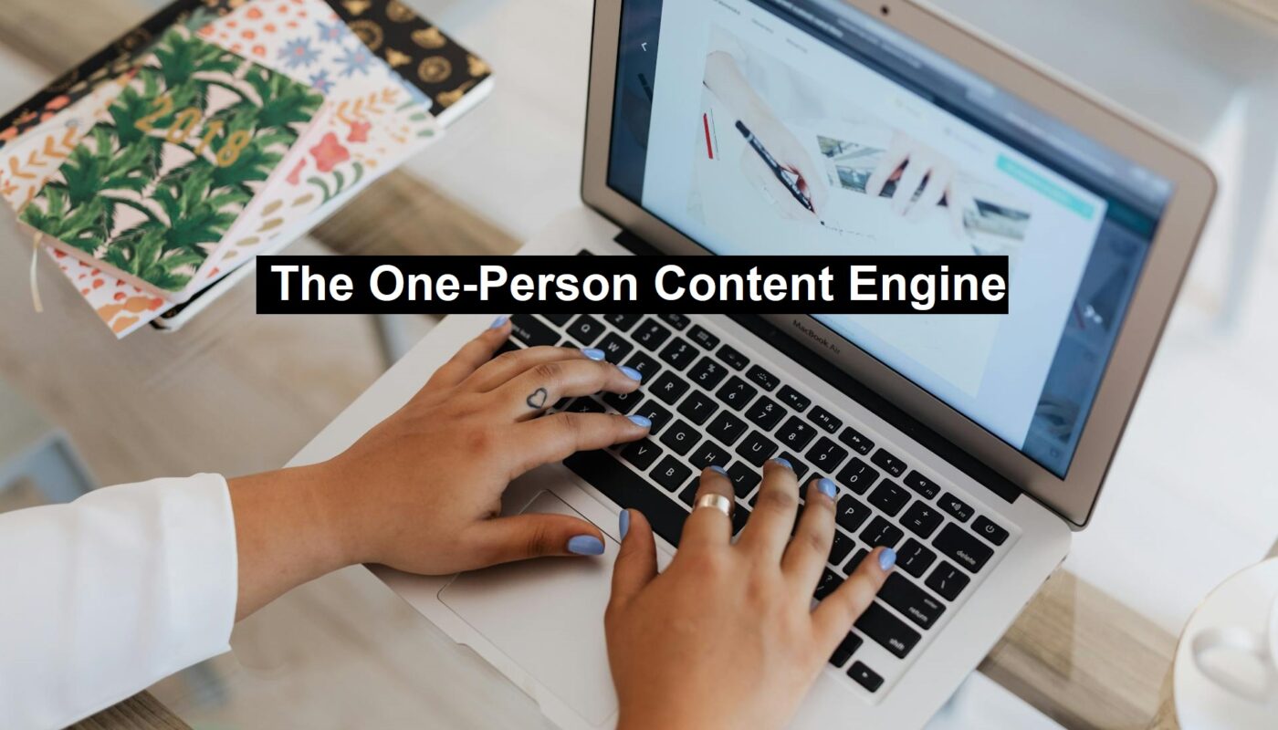 One-Person Content Engine